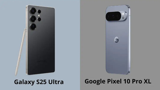 Samsung S25 Ultra Vs Google Pixel 10 Pro XL: The Ultimate Showdown You Can’t Miss!